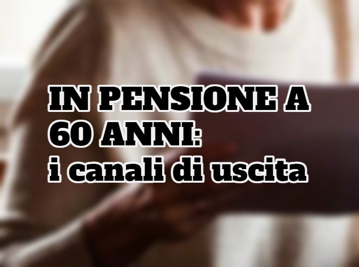 I canali d'uscita per andare in pensione anticipata